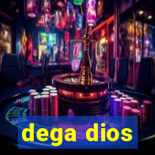 dega dios